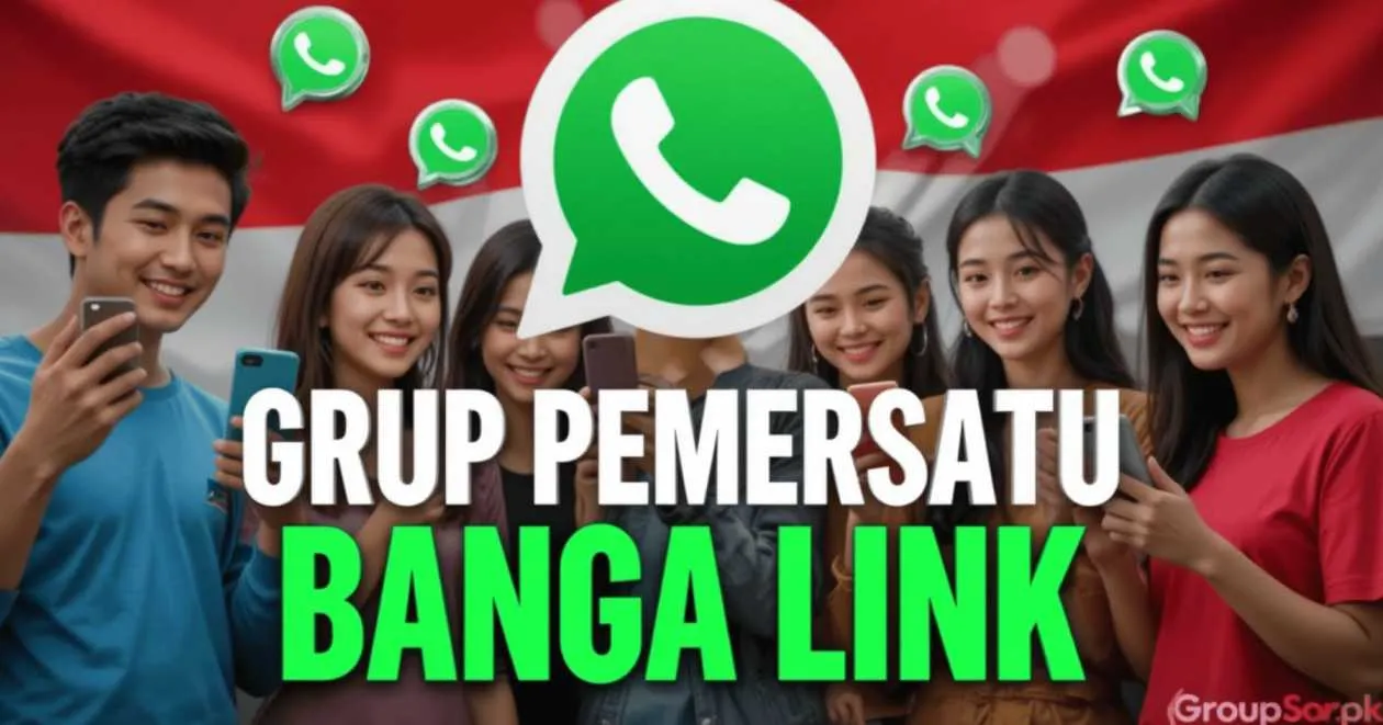 Link Grup WA Pemersatu Bangsa 2026 Langsung Masuk Tanpa Persetujuan Admin
